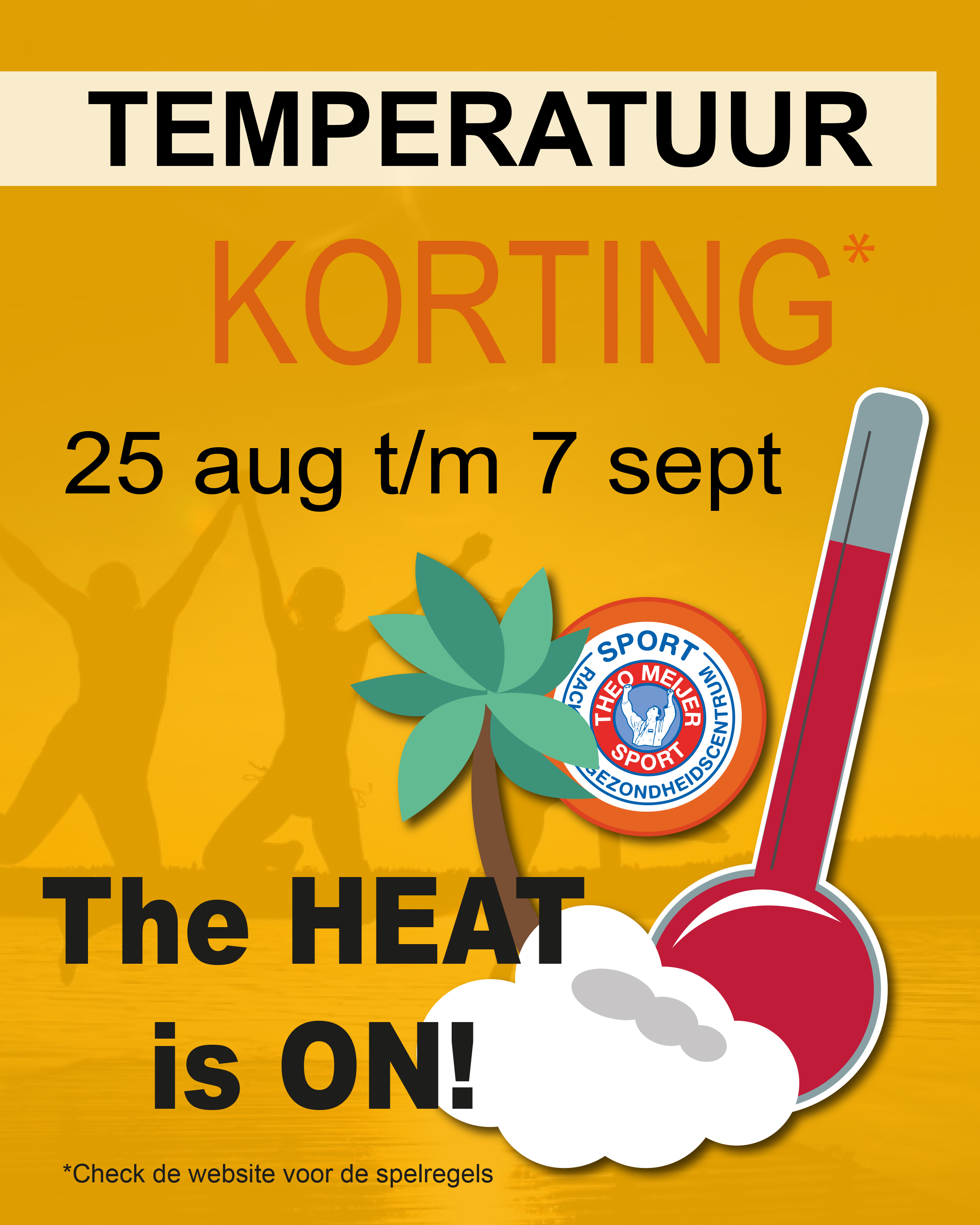 Temperatuur actie! 25 aug t/m 7 sept